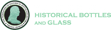 The FOHBC Virtual Museum of Historical Bottles and Glass