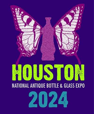 2024 Houston National Antique Bottle & Glass Convention & Expo